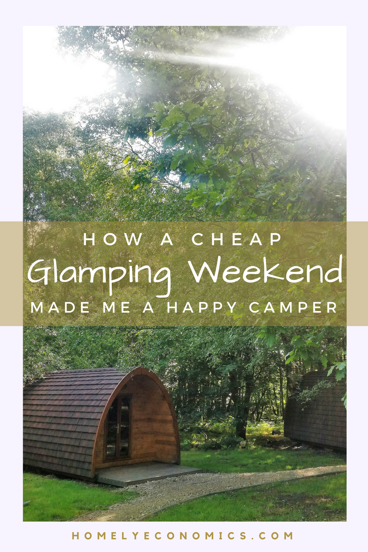 How A Cheap Glamping Weekend Made Me A Happy Camper • Homely Economics