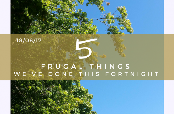 Frugal things for this fortnight - here's what we've done to save money over the past two weeks.