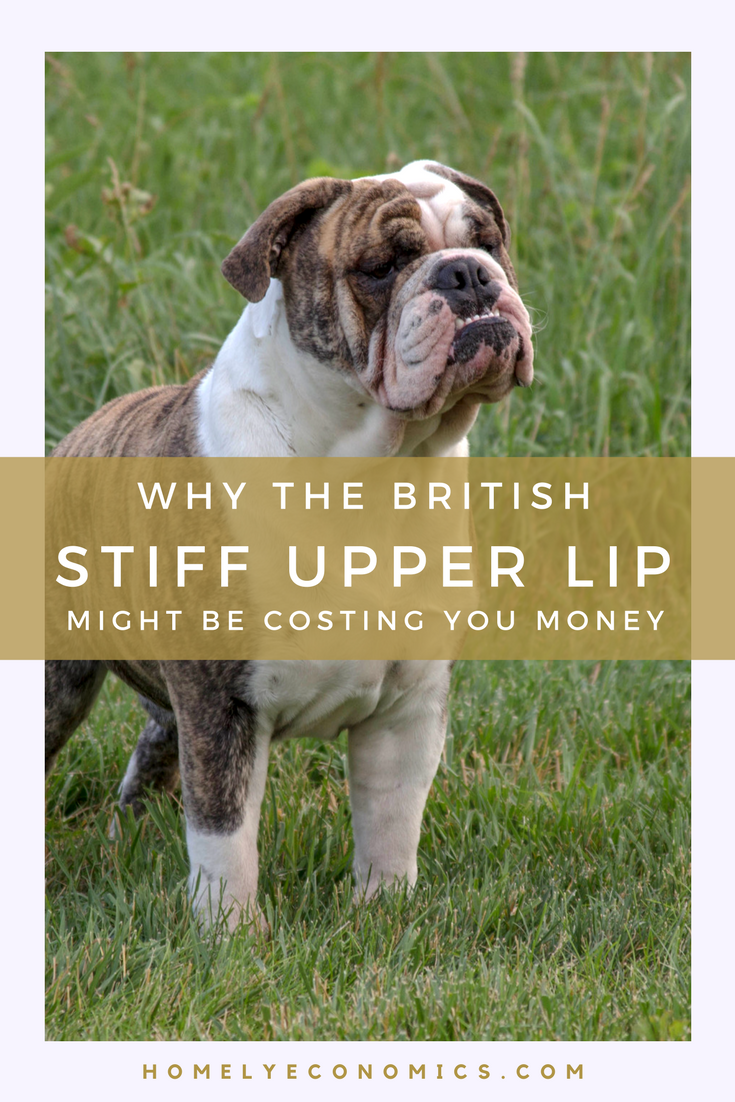 why-the-british-stiff-upper-lip-might-be-costing-you-money-homely