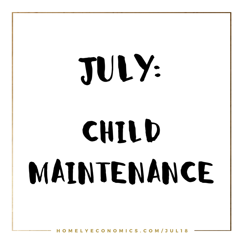 July's Theme: Child Maintenance