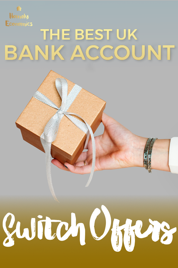 The Best UK Bank Account Switching Offers • Homely Economics