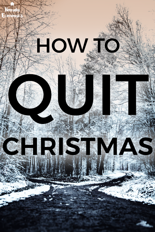 How to quit Christmas